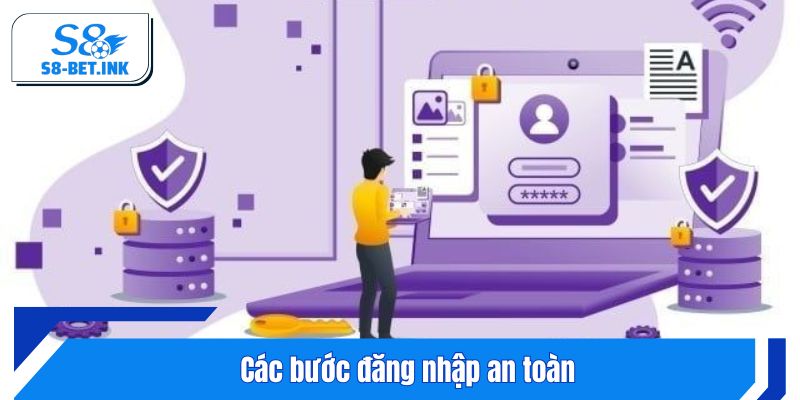 Các bước đăng nhập an toàn và chính xác cho người mới