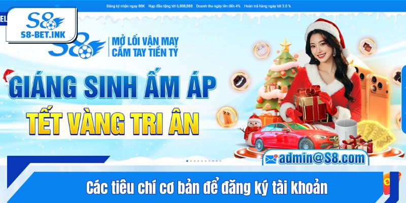 Các tiêu chí cơ bản để đăng ký tài khoản