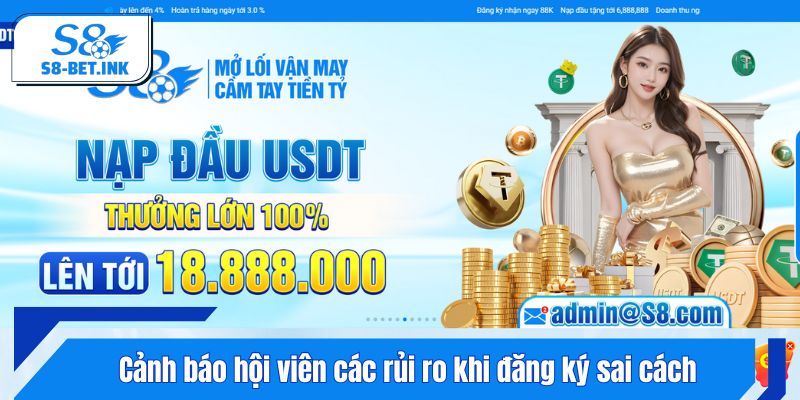 Cảnh báo hội viên các rủi ro khi đăng ký sai cách