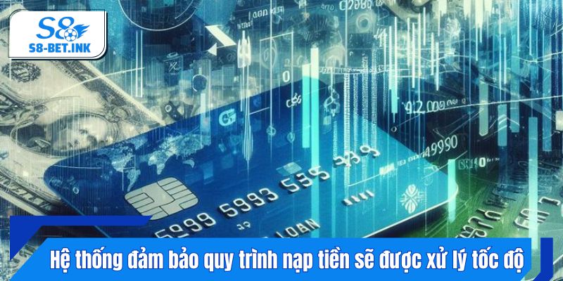 Hệ thống đảm bảo quy trình nạp tiền sẽ được xử lý tốc độ