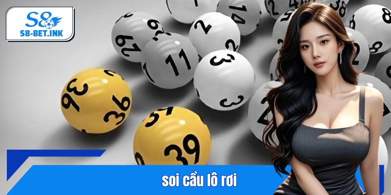 Soi Cầu Lô Rơi - Phương Pháp Dự Đoán Chuẩn 88% Từ Cao Thủ S8