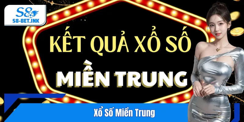 Xổ Số Miền Trung Và S8: Điểm Hẹn 5 Sao Cho Triệu Người Chơi