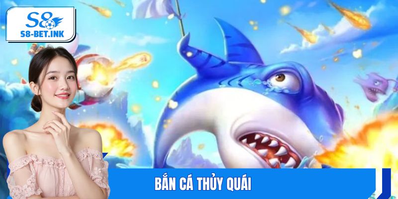 Bắn Cá Thủy Quái - Trận Chiến Đầy Hứng Khởi Trên Màn Hình